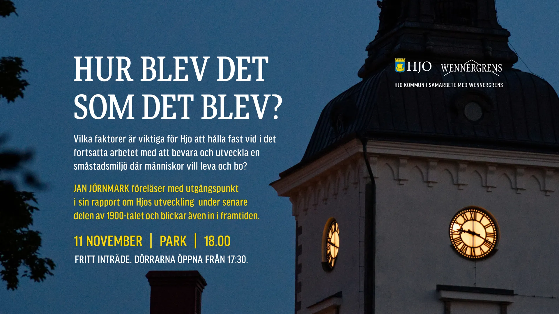 Affisch för föreläsningen "Hur blev det som det blev?" Informationen framgår i texten. 